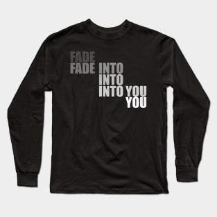 Fade Into You Long Sleeve T-Shirt